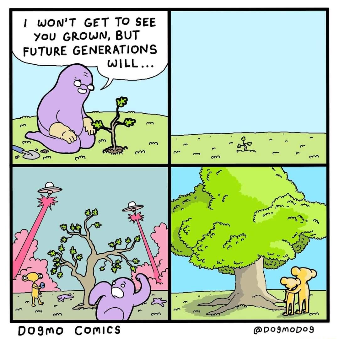 woNT GET TO SEE You GROWN BUT FUTURE GENERATIONS DO3mo Comics 0oImonos