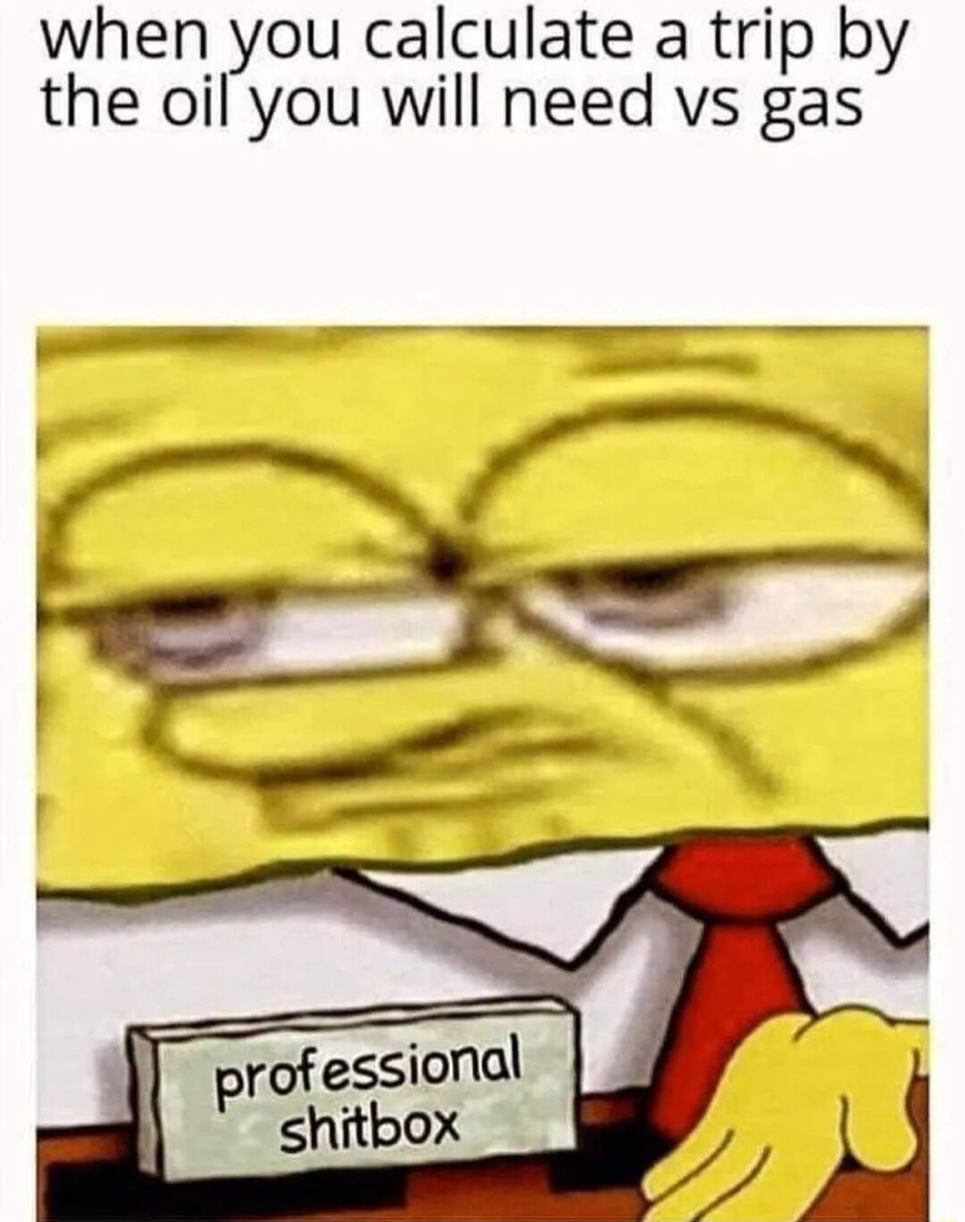 when you calculate a trip by the oilyou will need vs gas