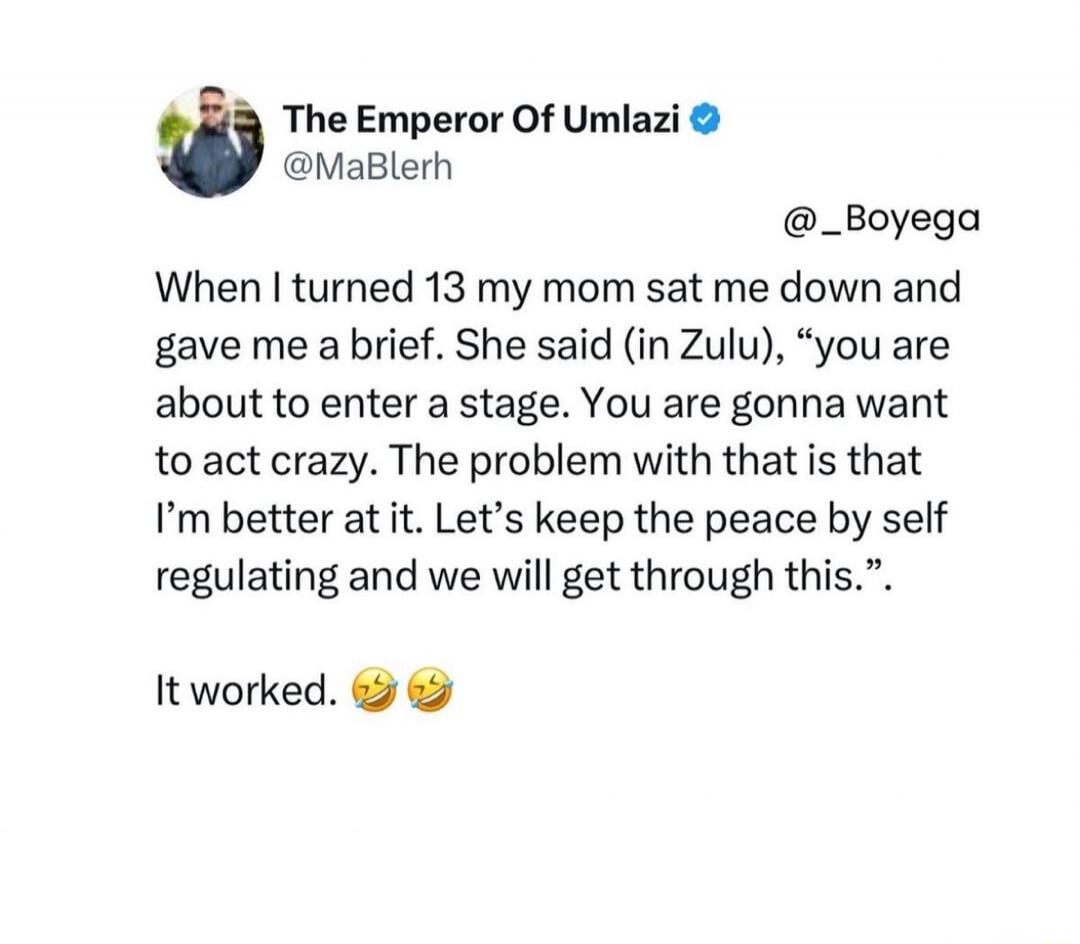 @_Boyega When I turned 13 my mom sat me down and gave me a brief. She said (in Zulu), 