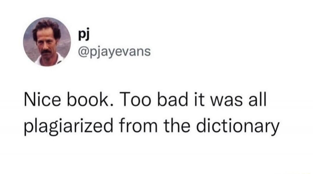 Nice book. Too bad it was all plagiarized from the dictionary