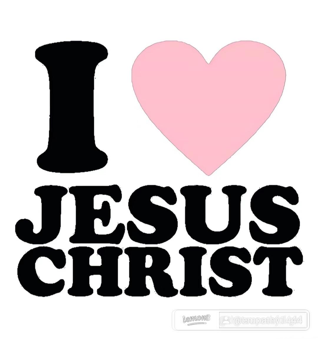 I love Jesus Christ