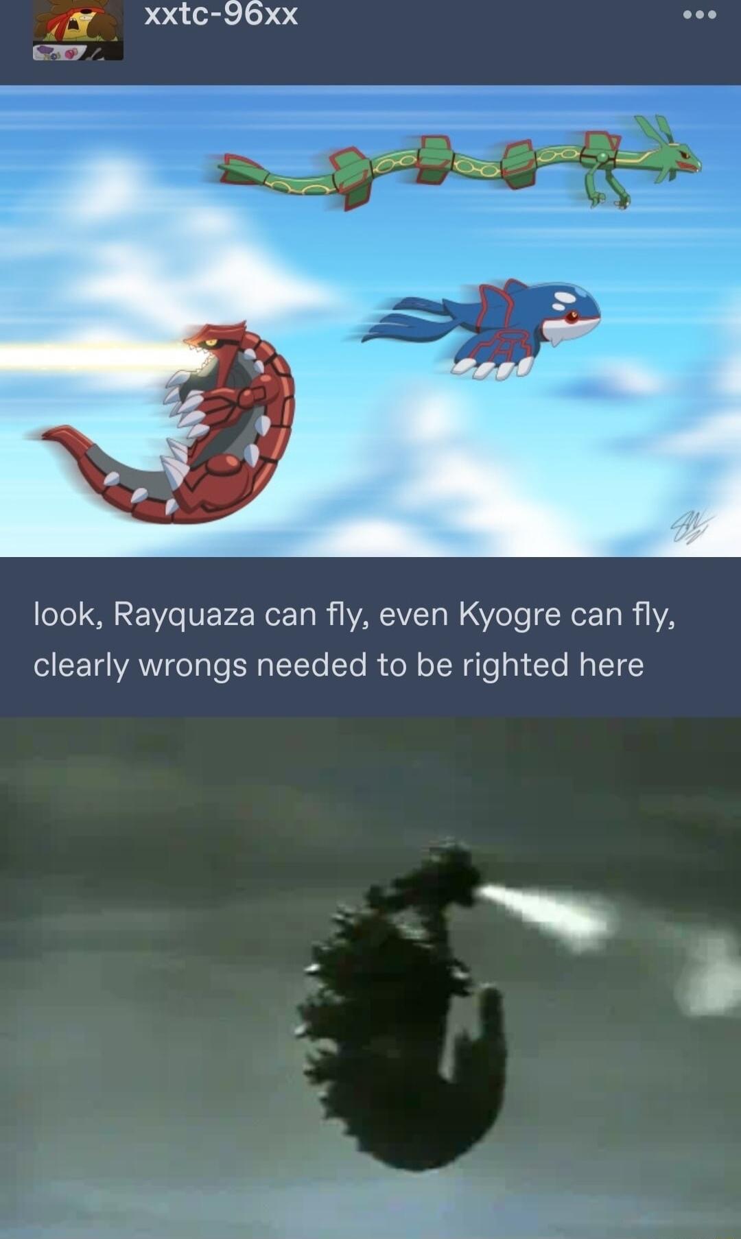 L Xxtc 9bxx look Rayquaza can fly even Kyogre can fly ST AT CoTaTe TETTo oTo R oW o TR gTe g dTe M LT 3