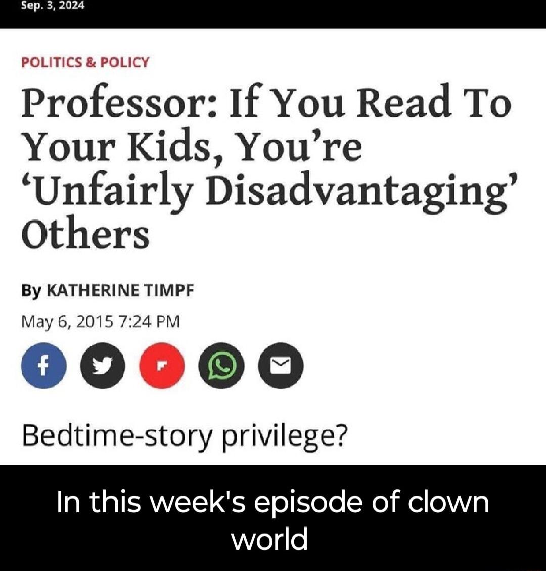 Professor If You Read To Your Kids Youre Unfairly Disadvantaging Others By KATHERINE TIMPF May 6 2015 724 PM 0006060 Bedtime story privilege In this weeks episode of clown elgle