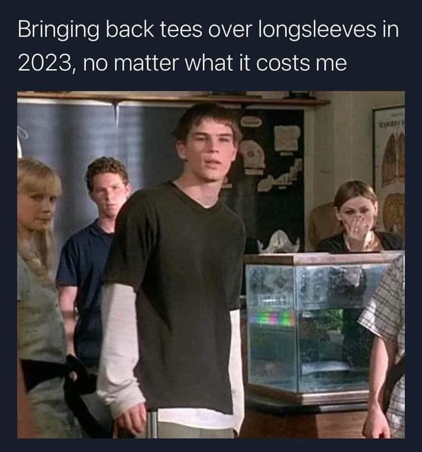 Bringing back tees over longsleeves in 2023 no matter what it costs me