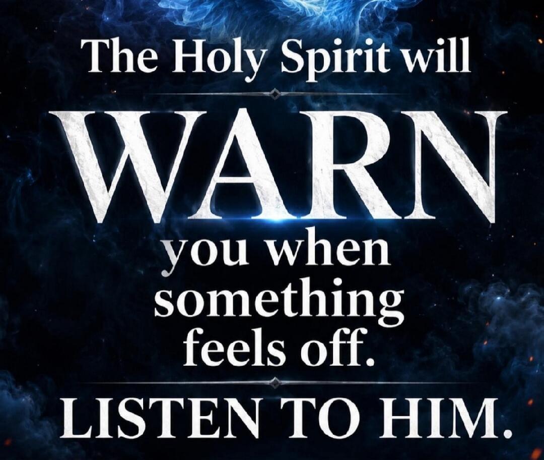 The Holy Spirit will WARN you when something feels off. LISTEN TO HIM.