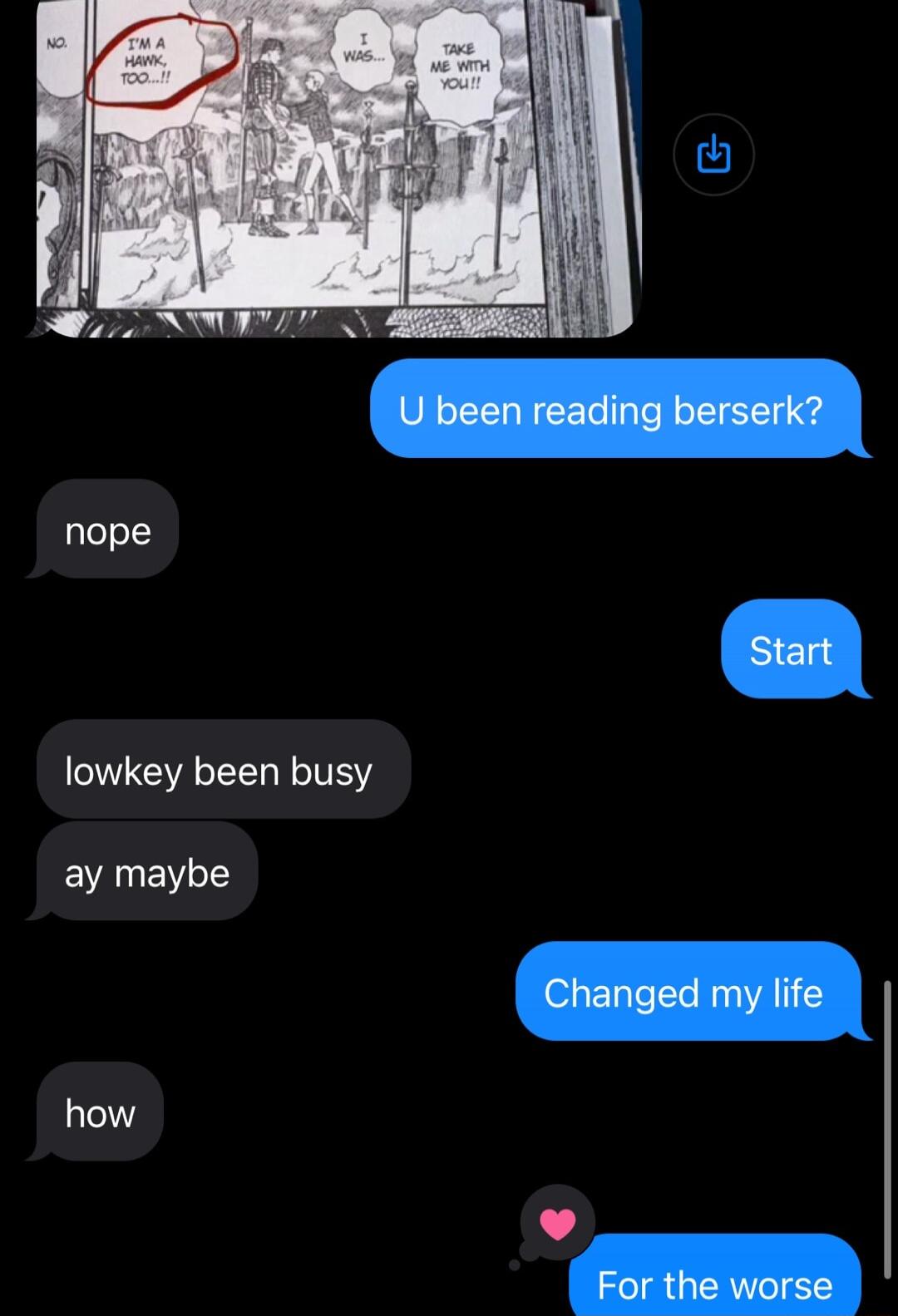 U been reading berserk nope Bicl lowkey been busy EVANEVE Changed my life how L J For the worse