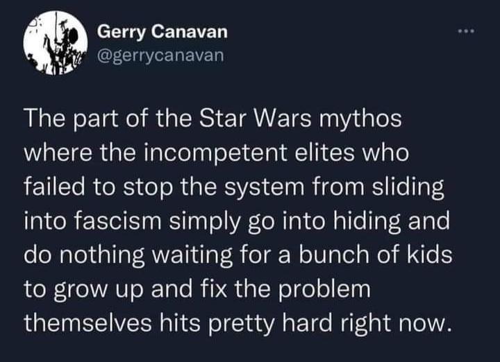 19 WL ASUEVED _ lr 1 EVET i LN E R R G RS ETAWET N ata oS where the incompetent elites who failed to stop the system from sliding into fascism simply go into hiding and eoNaleluallaF AVE it aT R o g Wo aTol g el il e to grow up and fix the problem themselves hits pretty hard right now