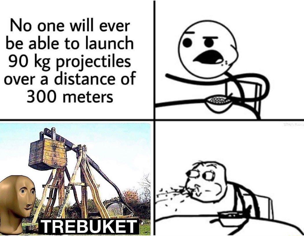 No one will ever be able to launch 90 kg projectiles over a distance of 300 meters