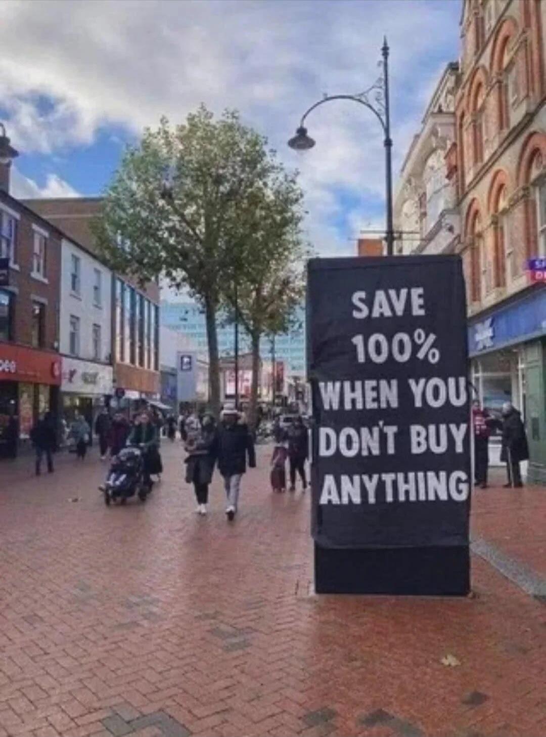 SAVE 100% WHEN YOU DON'T BUY ANYTHING
