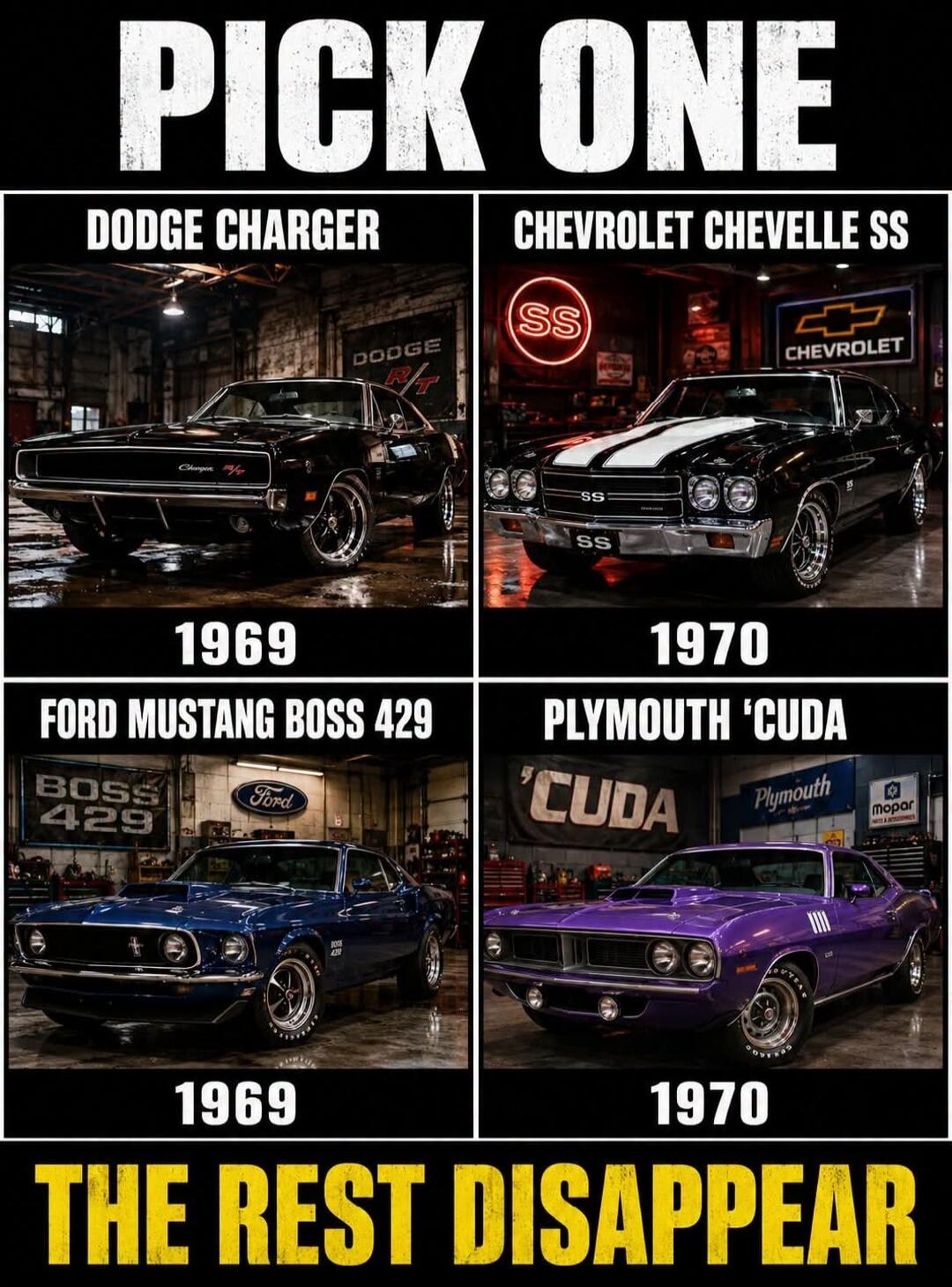 PICK ONE DODGE CHARGER 1969 CHEVROLET CHEVELLE SS 1970 FORD MUSTANG BOSS 429 1969 PLYMOUTH 'CUDA 1970 THE REST DISAPPEAR. Logos visible: DODGE R/T, SS, CHEVROLET, BOSS 429, Ford, CUDA, Plymouth, mopar.