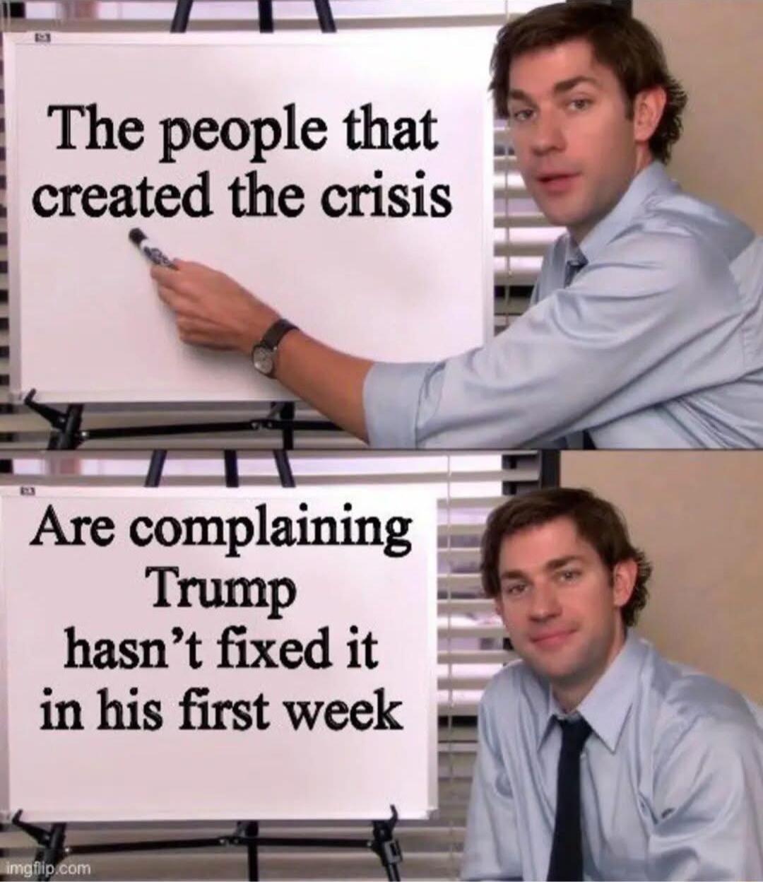 ol The people that created the crisis I l l Are complaining Trump hasnt fixed it