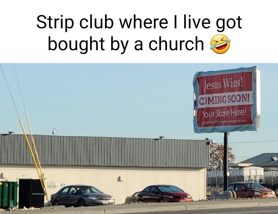 Strip club where live got bought by a church