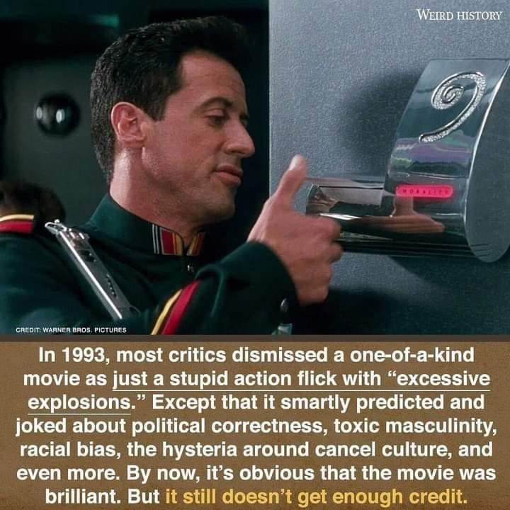 o In 1993 most critics dismissed a one of a kind movie as just a stupid action flick with excessive explosions Except that it smartly predicted and joked about political correctness toxic masculinity racial bias the hysteria around cancel culture and VT T LW 3V Tod VA R VI O IVER LR G TR AV RN T brilliant But it still doesnt get enough credit