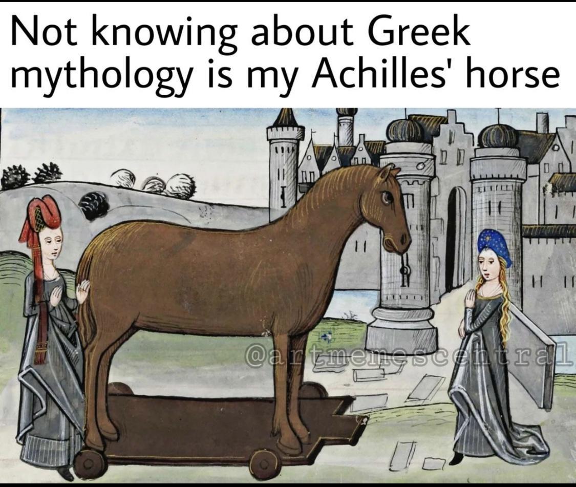 Not knowing about Greek mythology is my Achilles horse