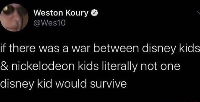 Weson Koury 7 Wes10 IRGIECANVERRE VTR oS R N IEVANe nickelodeon kids literally not one o SREVANe RWYeIe RSVIAVIIVY