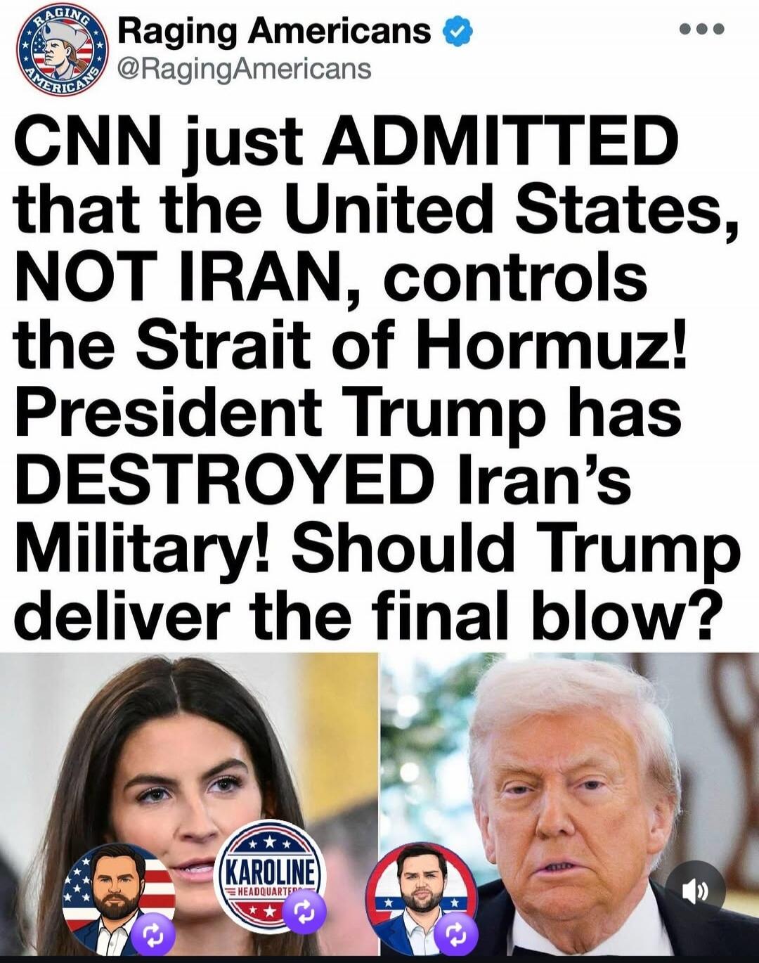 Raging Americans @RagingAmericans CNN just ADMITTED that the United States, NOT IRAN, controls the Strait of Hormuz! President Trump has DESTROYED Iran's Military! Should Trump deliver the final blow?