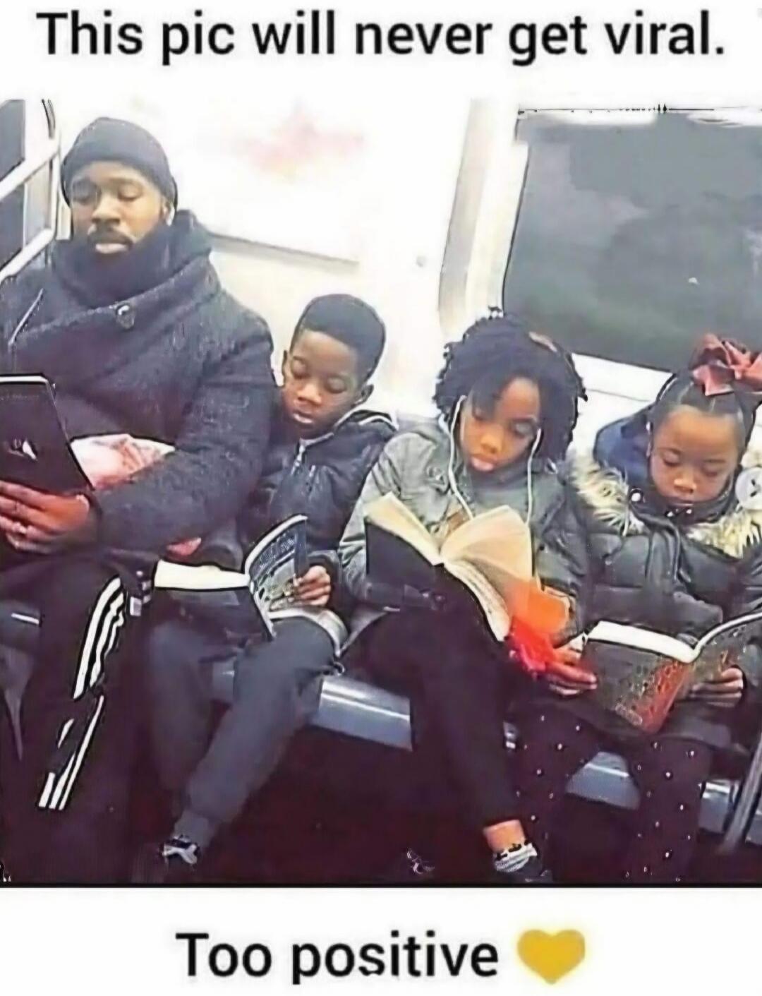 This pic will never get viral. Too positive