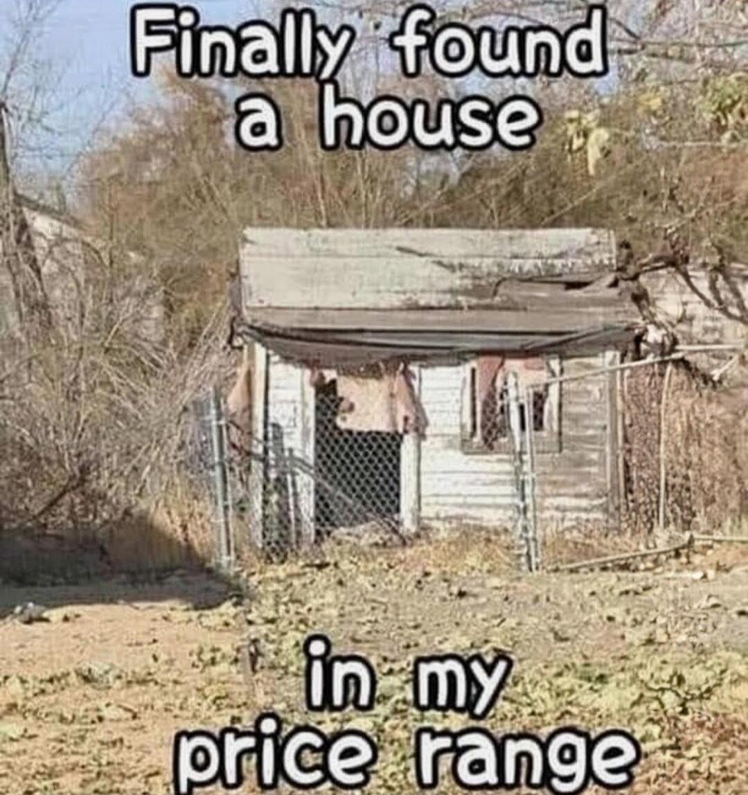 Finally found a house in my price range