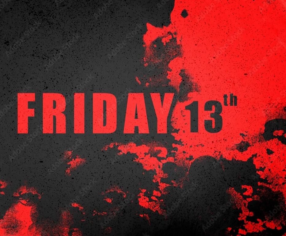 FRIDAY 13th