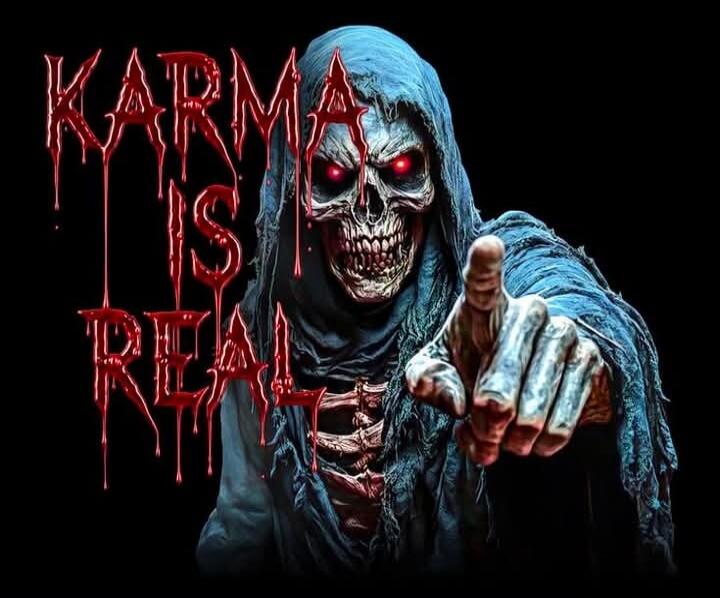 KARMA IS REAL