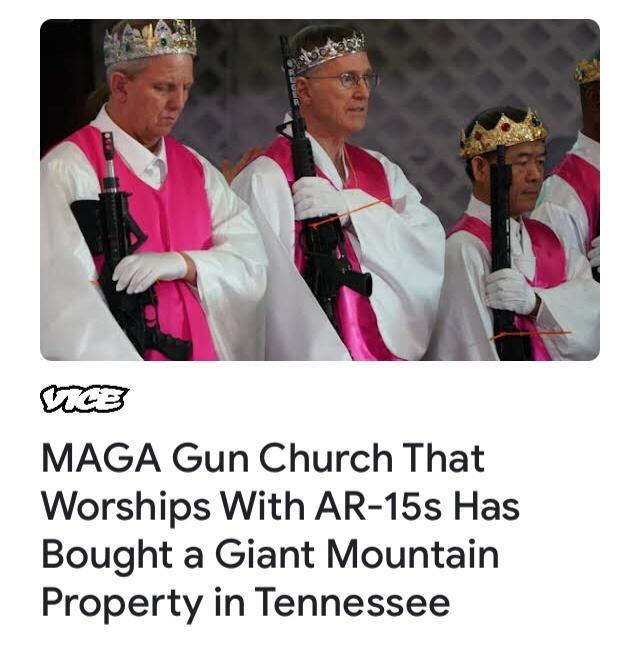 MAGA Gun Church That Worships With AR 15s Has Bought a Giant Mountain Property in Tennessee