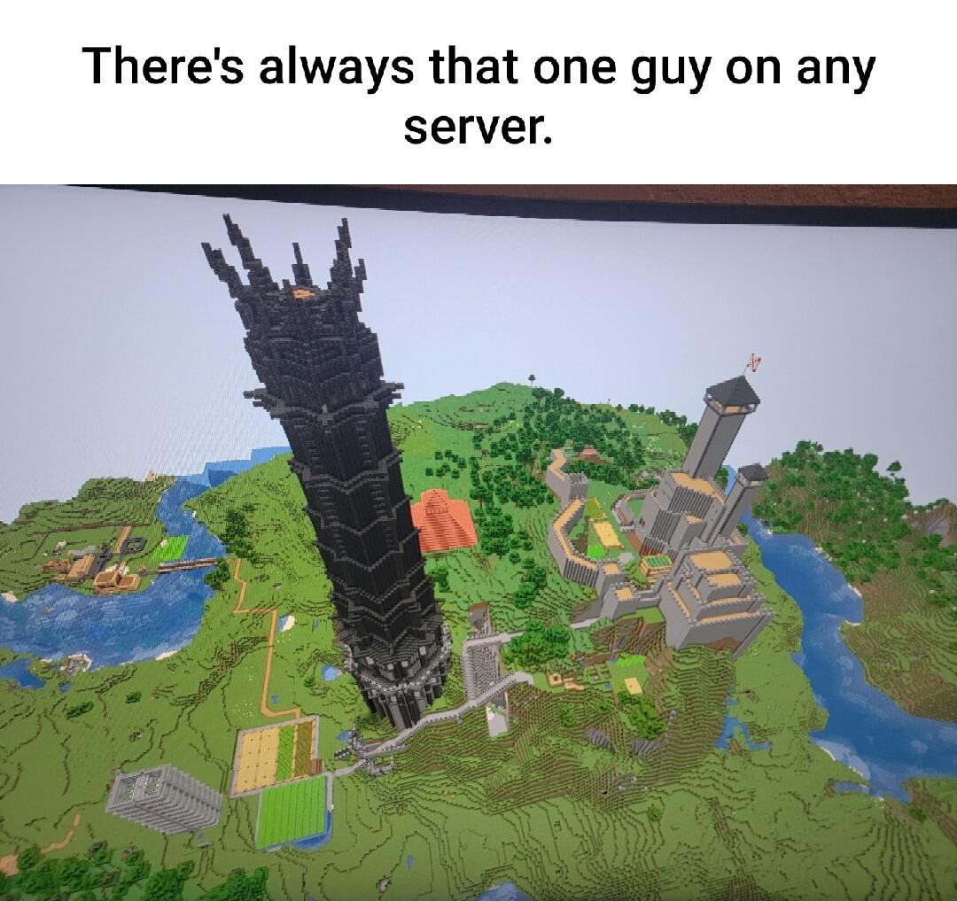 Theres always that one guy on any server