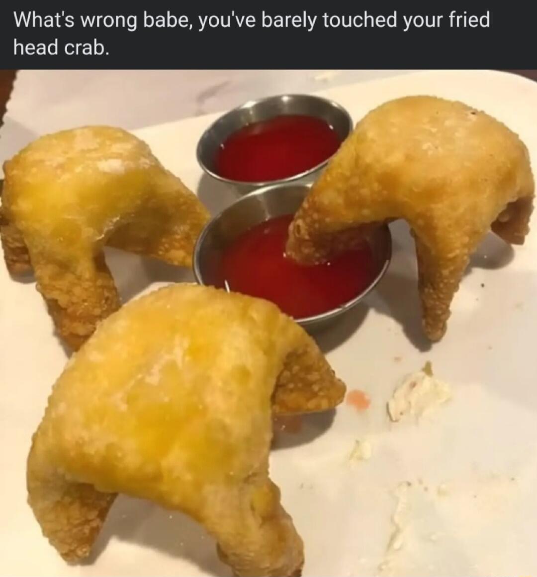 Whats wrong babe youve barely touched your fried LEEGREL