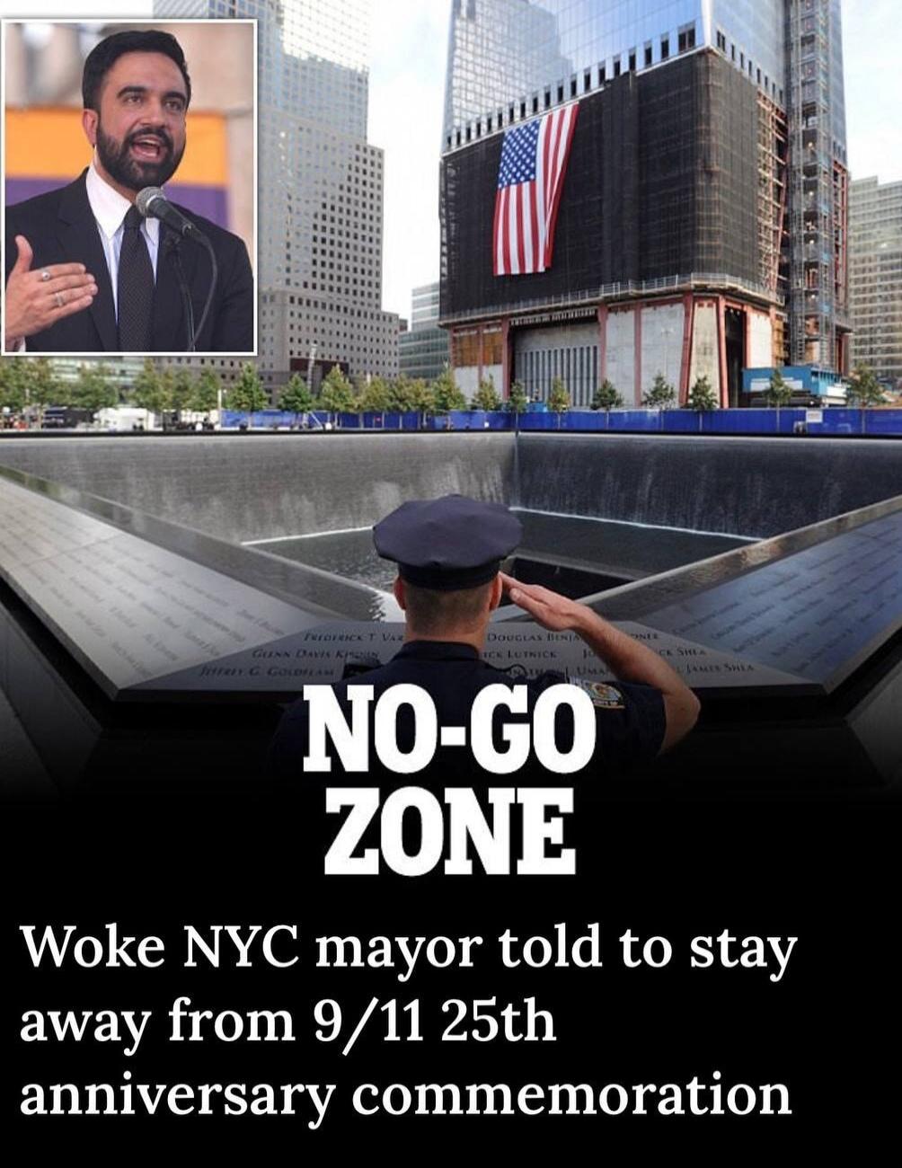 NO-GO ZONE. Woke NYC mayor told to stay away from 9/11 25th anniversary commemoration. The image shows the 9/11 Memorial with a police officer saluting, and an American flag on a building. An inset shows a man speaking, identified as a 'woke NYC mayor' who is reportedly barred from the commemoration.