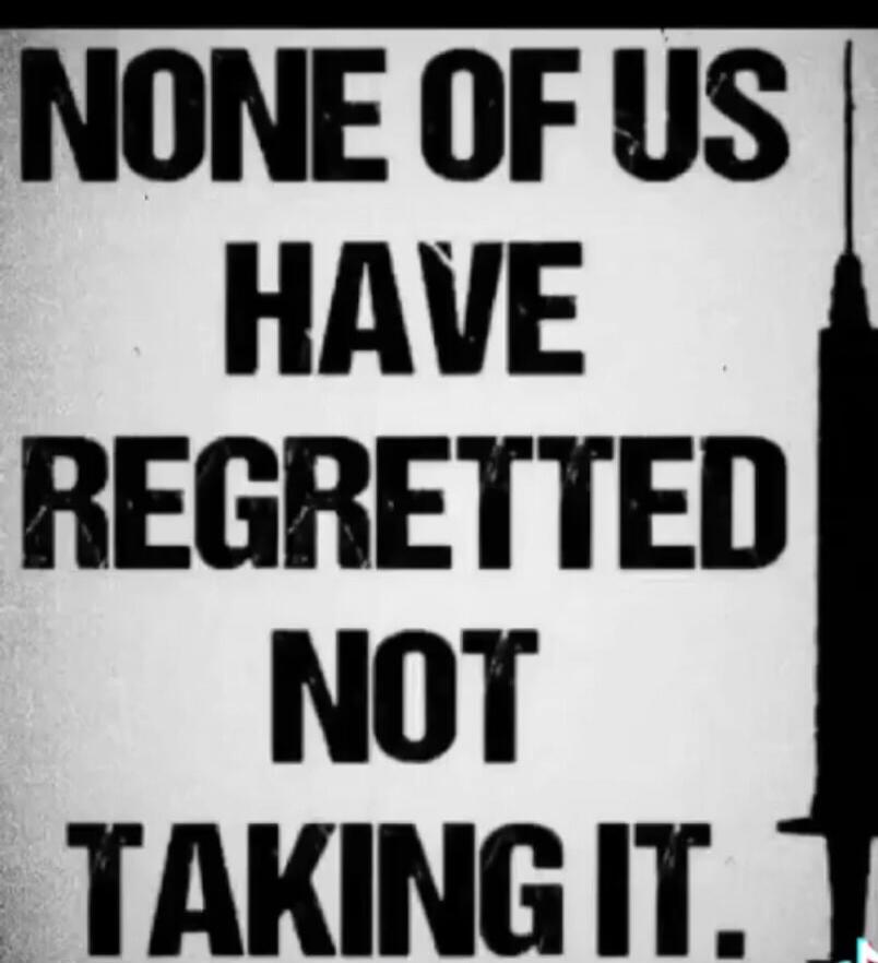 NONE OF US HAVE REGRETTED NOT TAKING IT.