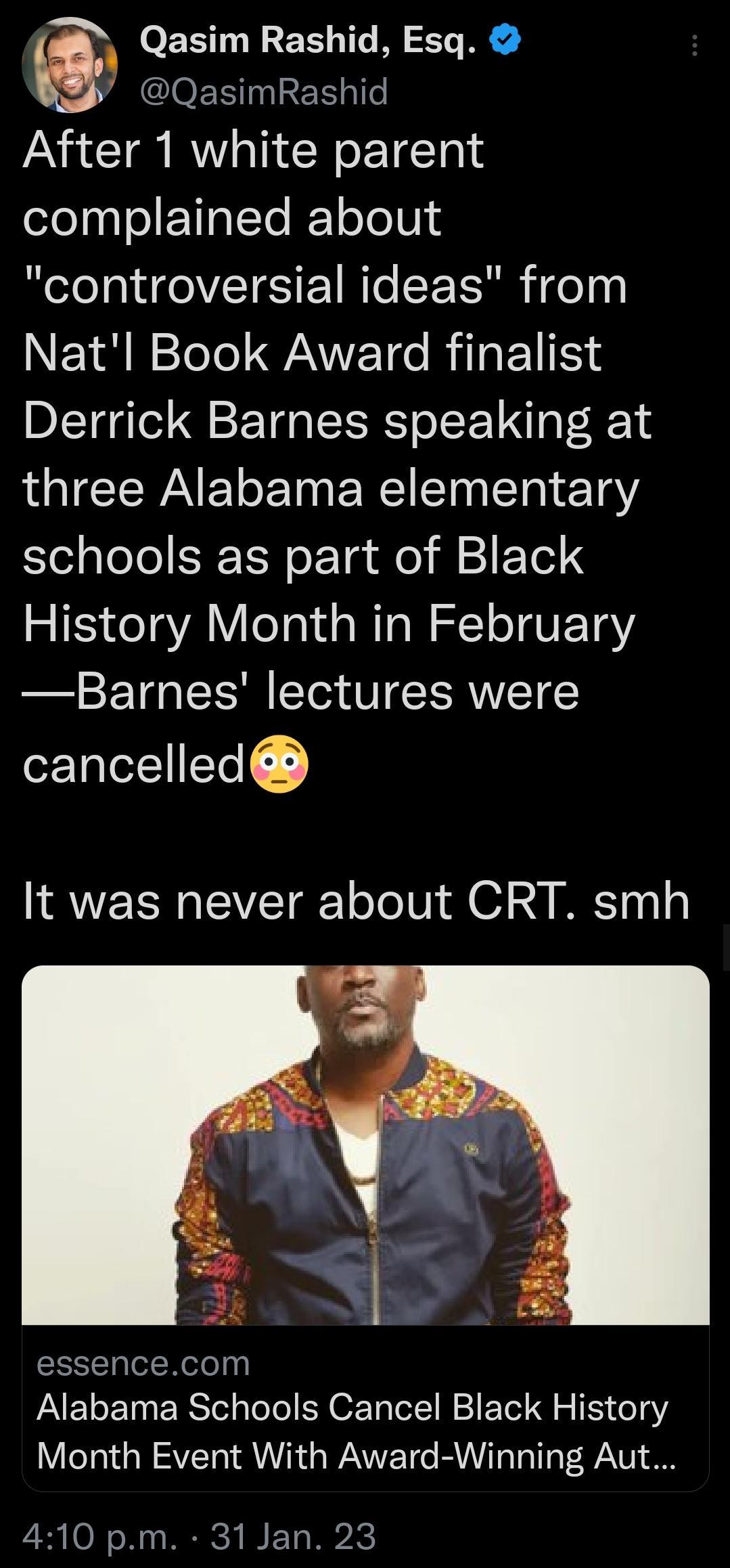 Qasim Rashid Esq QasimRashid After 1 white parent complained about controversial ideas from NETR N 1eTe I RiTeETIS S Derrick Barnes speaking at LICTWAET LT ERCI T Il e el plolel TSN o F Ta o il 1 F Tel S History Month in February Barnes lectures were cancelled It was never about CRT smh essencecom PAETET RS ol TeTol N OF Ty lotl N 21 F To G S 11712 Month Event With Award Winning Aut 410 pm 31 Jan 