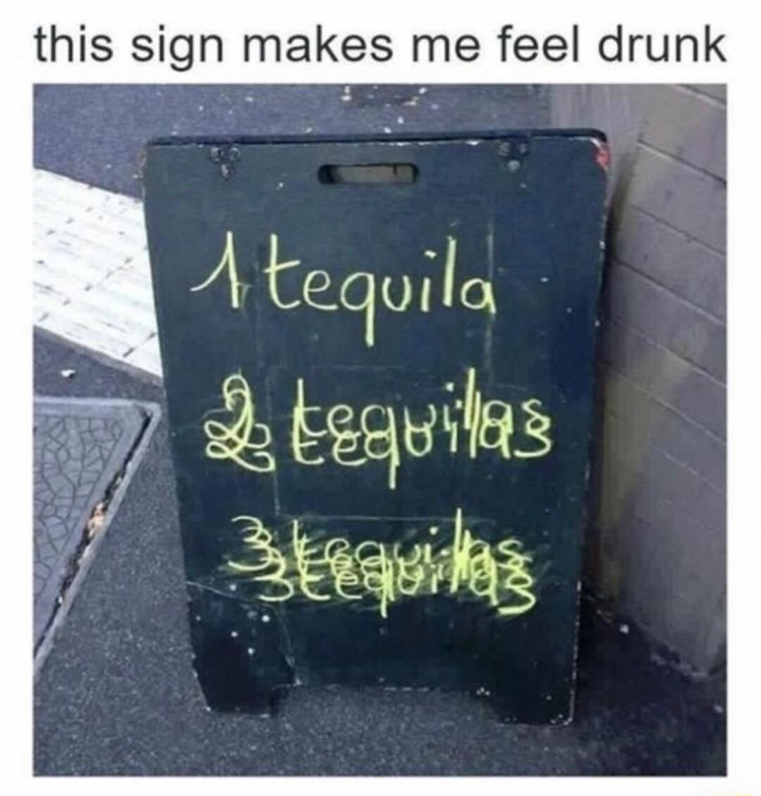 this sign makes me feel drunk