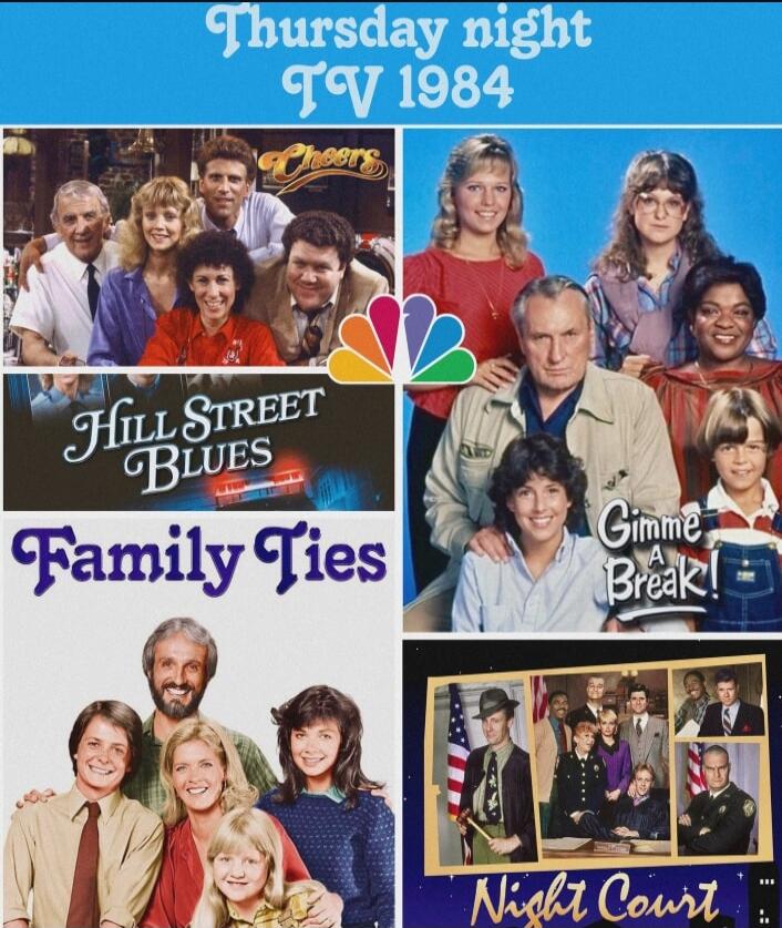 Thursday night TV 1984. Cheers. Hill Street Blues. Family Ties. Gimme a Break! Night Court. NBC.