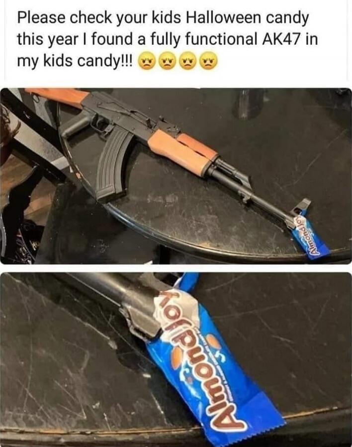 Please check your kids Halloween candy this year I found a fully functional AK47 in my kids candy!!