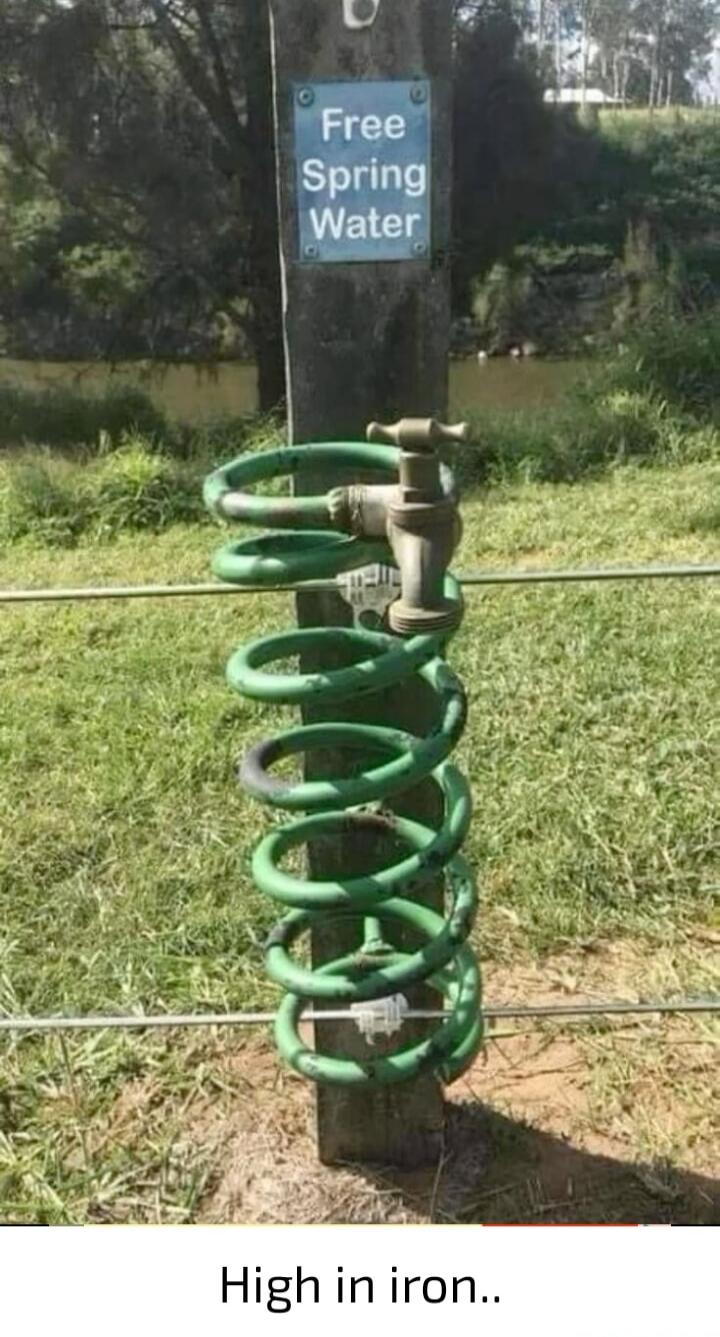 Free Spring Water. High in iron..