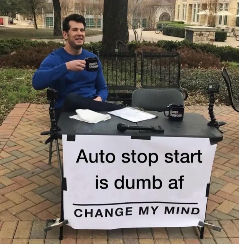 Auto stop start is dumb af