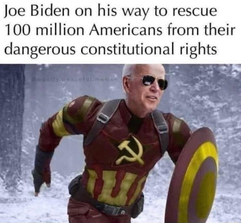 Joe Biden on his way to rescue 100 million Americans from their dangerous constitutional rights