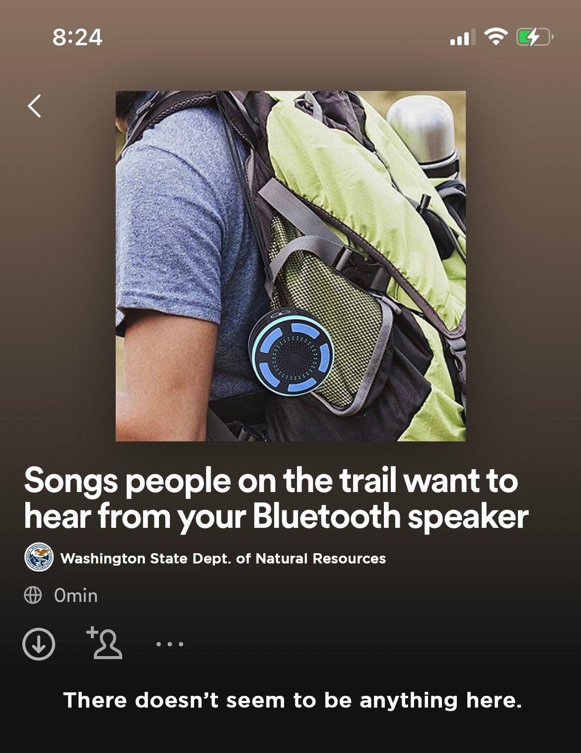 824 w4 Songs people on the trail want to hear from your Bluetooth speaker R T s Omin A There doesnt seem to be anything here