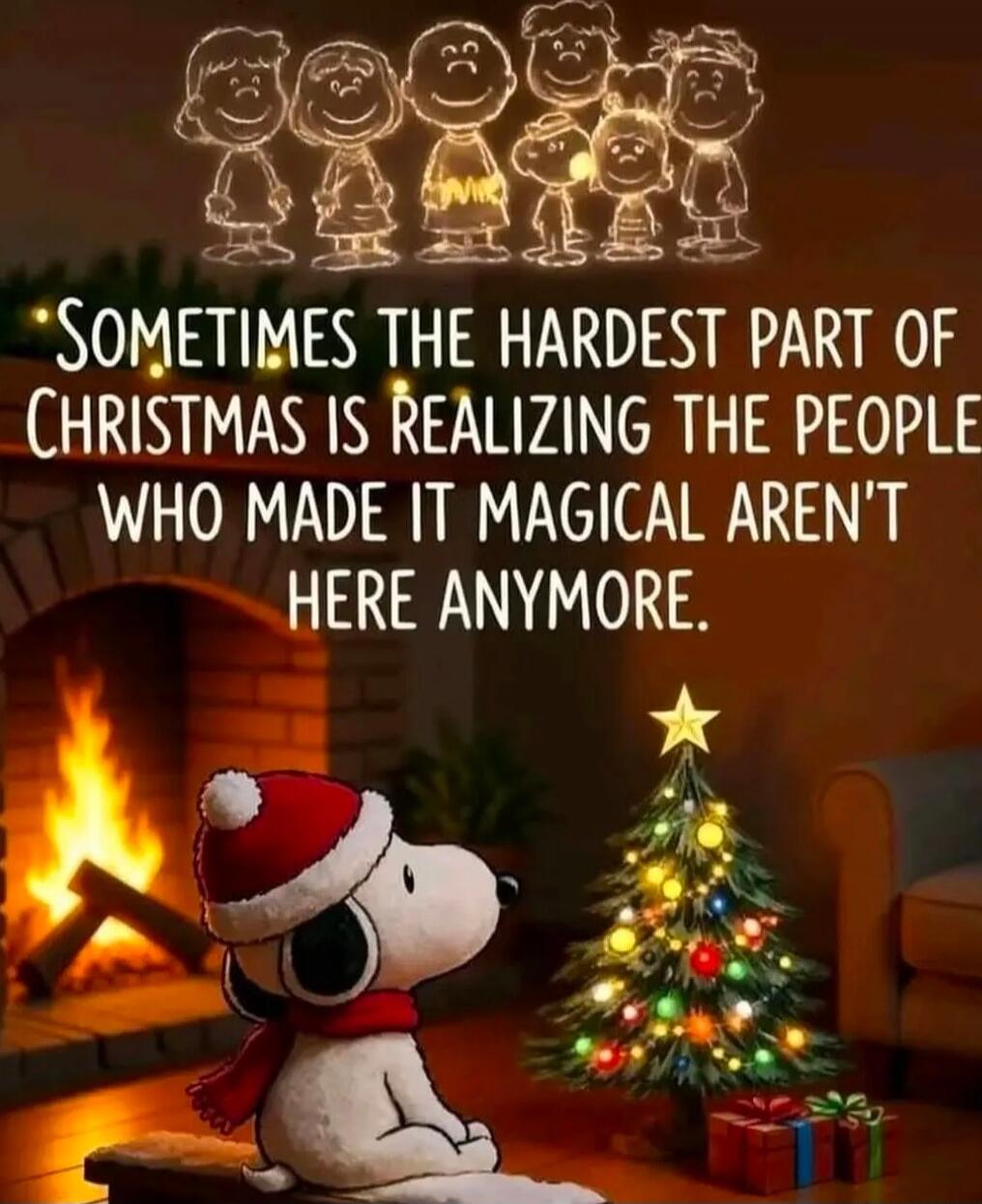 Sometimes the hardest part of Christmas is realizing the people who made it magical aren't here anymore.
