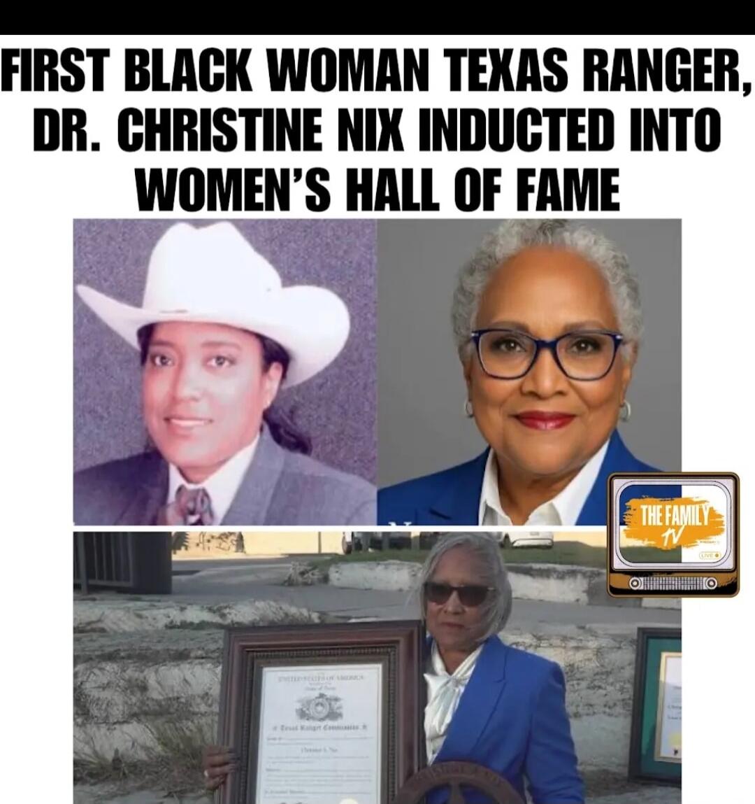 FIRST BLACK WOMAN TEXAS RANGER, DR. CHRISTINE NIX INDUCTED INTO WOMEN’S HALL OF FAME