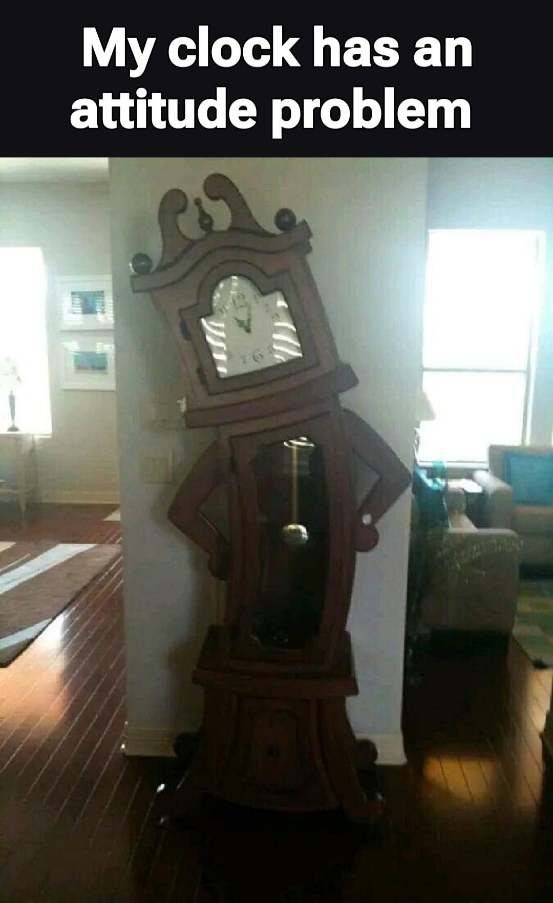 My clock has an attitude problem