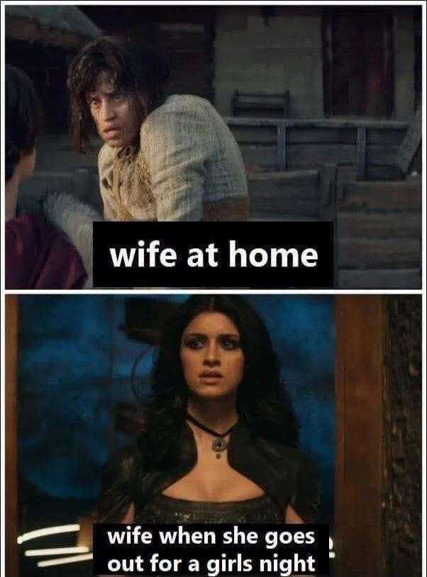 wife at home
wife when she goes out for a girls night