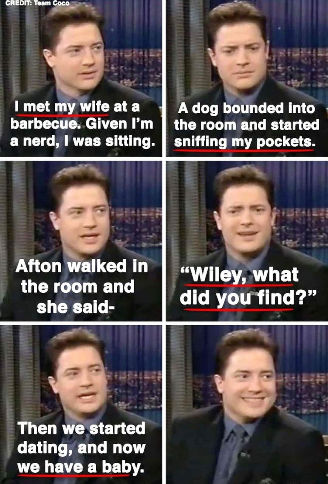 1 met ifeata barbecue Given Im a nerd was sitting Afton walked In the room and she said P Then we started dating and now we have a baby 8 A dog botinded into the room and started anllng L Eckl Wiley wha 1nhat did bu find