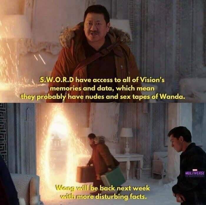 4 L SWORD have access to all of Visions memories and data which mean robably have nudes and sex tapes of Wanda ilfbe back next week oredi bing fact
