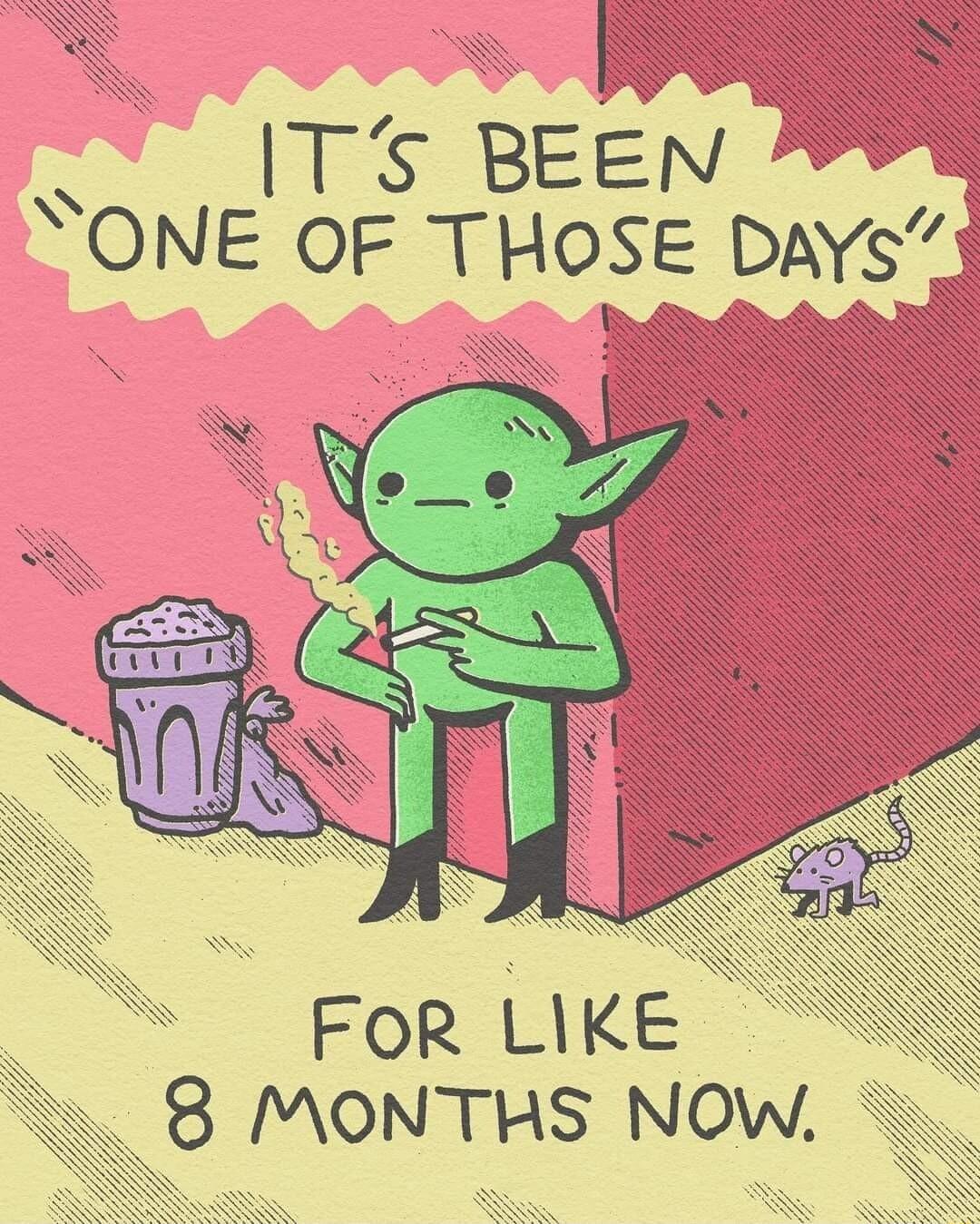 FOR LIKE 8 MONTHS NOW