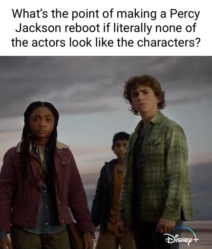 Whats the point of making a Percy Jackson reboot if literally none of the actors look like the characters