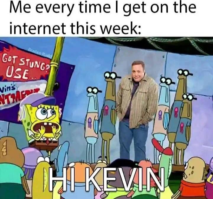 Me every time get on the internet this week