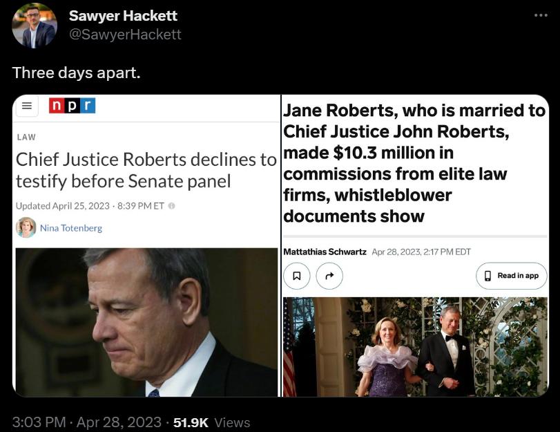 Sawyer Hackett ALl Three days apart o Jane Roberts who is married to Chief Justice John Roberts Chief Justice Roberts declines to ffirms whistleblower documents show