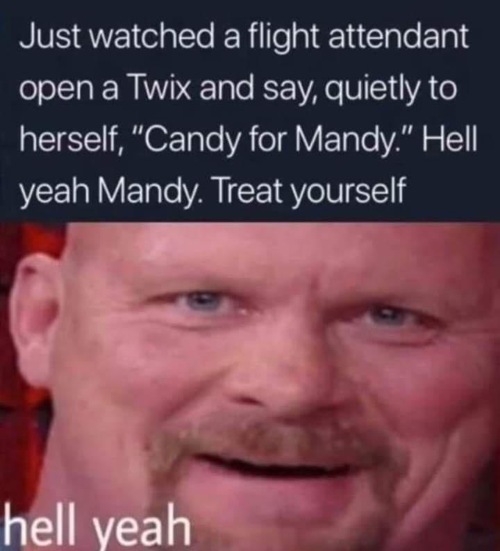 NS QE e ERillelplliClale Elale open a Twix and say quietly to RISl AR O TaTe VA oTYFTaTe VAR S yeah Mandy Treat yourself