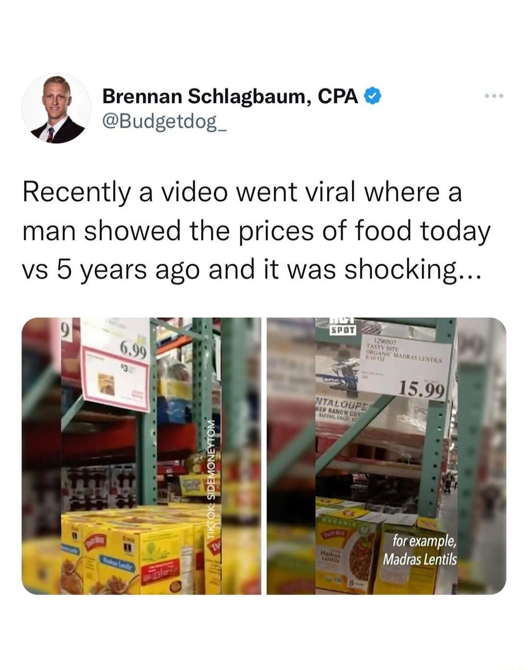 Brennan Schlagbaum CPA Budgetdog _ Recently a video went viral where a man showed the prices of food today vs b years ago and it was shocking foreample Madas Lenis