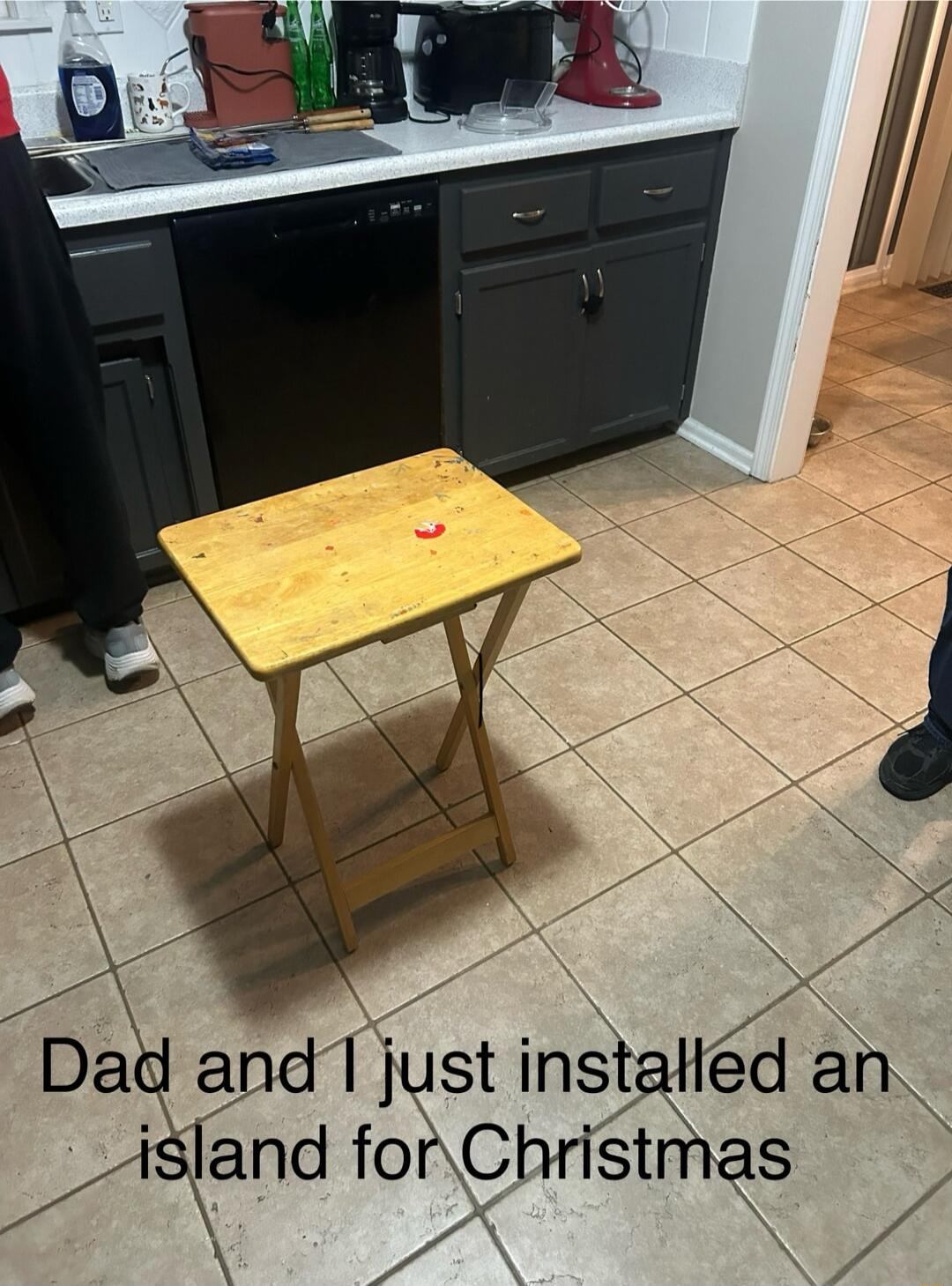 Dad and I just installed an island for Christmas